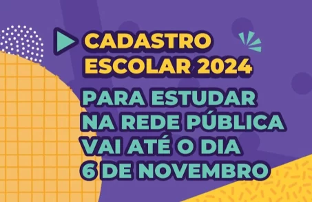 Cadastro Escolar 2024 na rede pública vai até o dia 6/11