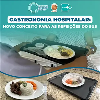 Gastronomia Hospitalar Novo Conceito para as Refeições do SUS
